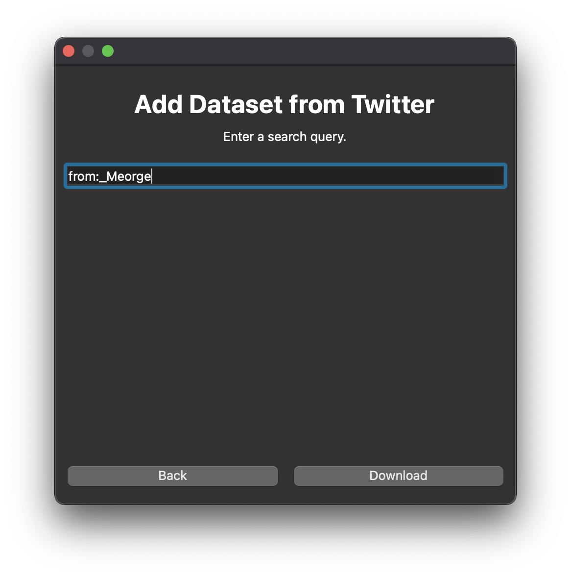 The 'Add Dataset from Twitter' screen in Genni; 'from:_Meorge' is entered as the search query.